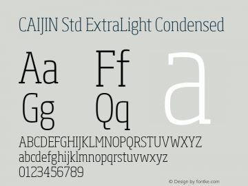 CAIJIN Std ExtraLight Condensed Version 001.001 Font Sample