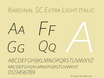 Kardinal SC Extra LIght Italic Version 1.000;PS 001.000;hotconv 1.0.88;makeotf.lib2.5.64775 Font Sample