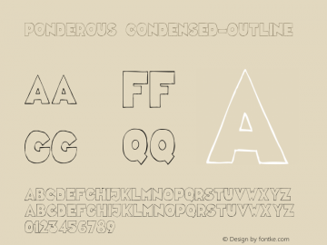 Ponderous-CondensedOutline Version 001.001 Font Sample