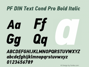 PFDINTextCondPro-BoldItalic Version 1.000;PS 001.001;hotconv 1.0.56 Font Sample