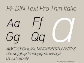 PFDINTextPro-ThinItalic Version 1.000;PS 001.001;hotconv 1.0.56 Font Sample