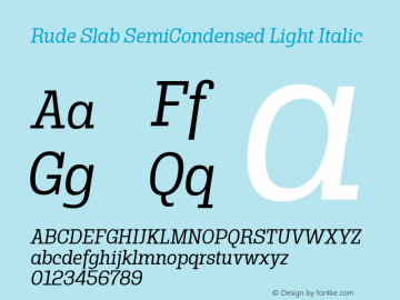 Rude Slab SemiCondensed Light Italic Version 1.000 Font Sample