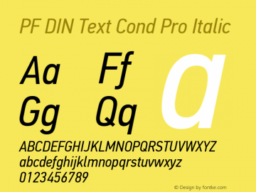 PFDINTextCondPro-Italic Version 1.000;PS 001.001;hotconv 1.0.56 Font Sample