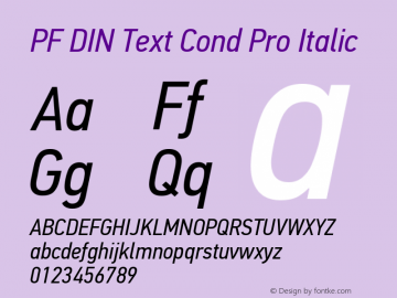 PFDINTextCondPro-Italic Version 1.000;PS 001.001;hotconv 1.0.56 Font Sample