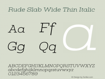 Rude Slab Wide Thin Italic Version 1.000 Font Sample