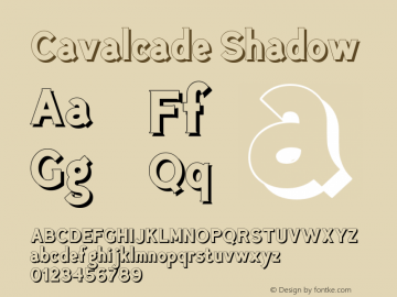 Cavalcade Shadow Version 1.000;PS 001.000;hotconv 1.0.88;makeotf.lib2.5.64775图片样张