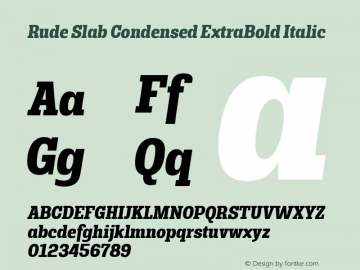 Rude Slab Condensed ExtraBold Italic Version 1.000 Font Sample