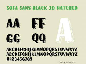 Sofa Sans Black 3D Hatched Version 1.054;PS 001.054;hotconv 1.0.88;makeotf.lib2.5.64775图片样张