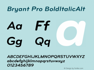 BryantPro-BoldItalicAlt Version 1.000 2005 initial release Font Sample