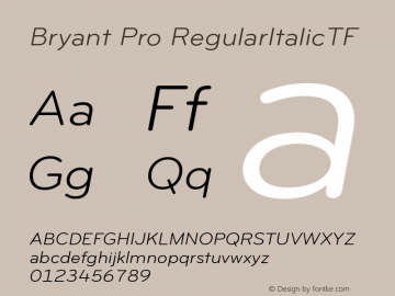 BryantPro-RegularItalicTF Version 1.000 2005 initial release Font Sample