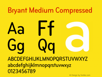 Bryant-MediumCompressed Version 1.000;PS 001.000;hotconv 1.0.38 Font Sample