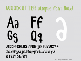 WOODCUTTER simple font Bold Version 1.00 February 25, 2014, initial release Font Sample