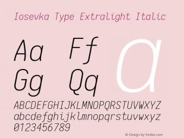 Iosevka Type Extralight Italic 1.12.3; ttfautohint (v1.6)图片样张