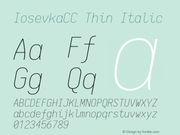 IosevkaCC Thin Italic 1.12.3; ttfautohint (v1.6) Font Sample