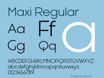 Maxi Regular Version 1.001;PS 001.001;hotconv 1.0.88;makeotf.lib2.5.64775 Font Sample