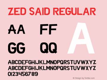 Zed Said Version 1.00 February 10, 2016, initial release Font Sample
