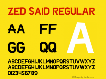 Zed Said Version 1.00 February 10, 2016, initial release Font Sample