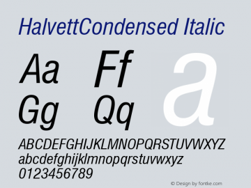 HalvettCondensed Italic Altsys Fontographer 4.0.4ß6 12/18/96 Font Sample