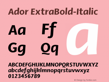 Ador ExtraBold-Italic Version 1.001;PS 001.001;hotconv 1.0.88;makeotf.lib2.5.64775 Font Sample