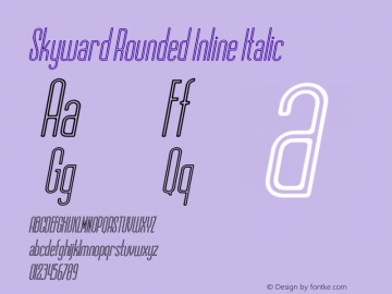 Skyward Rounded Inline Italic Version 1.000;PS 002.000;hotconv 1.0.70;makeotf.lib2.5.58329 Font Sample