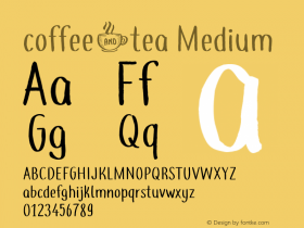 coffee+tea Medium Version 1.000;PS 001.000;hotconv 1.0.88;makeotf.lib2.5.64775 Font Sample