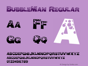 BubbleMan Regular Macromedia Fontographer 4.1.5 8/25/98 Font Sample