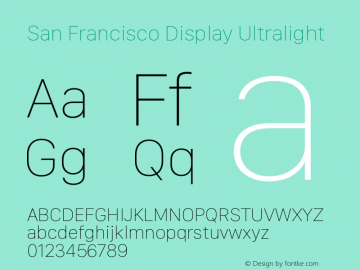 San Francisco Display Ultralight Version 1.00 March 2, 2017, initial release Font Sample