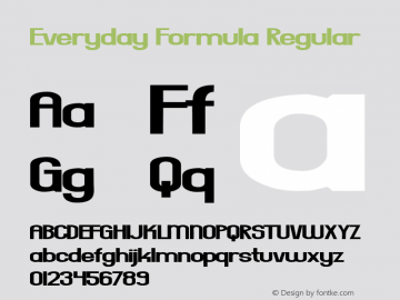 Everyday Formula Regular Macromedia Fontographer 4.1 21/08/99 Font Sample