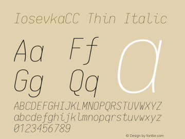 IosevkaCC Thin Italic 1.12.5; ttfautohint (v1.6) Font Sample