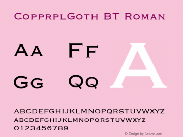 CopprplGoth BT Roman mfgpctt-v4.4 Dec 7 1998 Font Sample