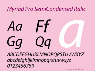 MyriadPro-SemiCnIt Version 2.103;PS 2.000;hotconv 1.0.68;makeotf.lib2.5.35818 Font Sample