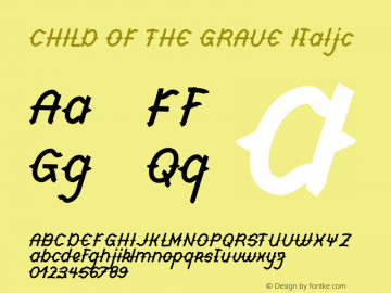 CHILD OF THE GRAVE Italic Version 1.001;Fontself Maker 1.1.0图片样张