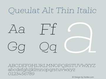 QueulatAlt-ThinItalic Version 1.000;PS 001.000;hotconv 1.0.88;makeotf.lib2.5.64775 Font Sample