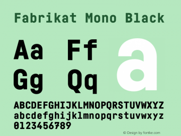 Fabrikat Mono Black Version 2.001 Font Sample