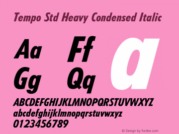 TempoStd-HeavyCondensedIt Version 2.020;PS 002.000;hotconv 1.0.50;makeotf.lib2.0.16970 Font Sample