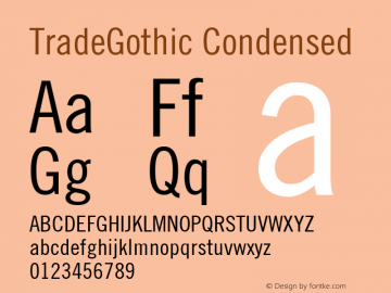 Trade Gothic Condensed No. 18 Version 001.000 Font Sample