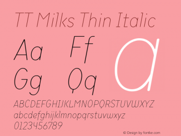 TT Milks Thin Italic Version 1.000; ttfautohint (v1.5) -l 8 -r 50 -G 0 -x 0 -D latn -f cyrl -m 