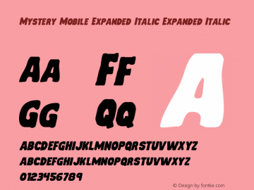 Mystery Mobile Expanded Italic Version 1.0; 2014 Font Sample