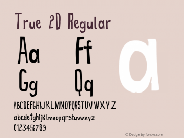 True 2D t was created using FontCreator 6.5 from High-Logic.com Version 1.00 December 30, 2012, initial release图片样张
