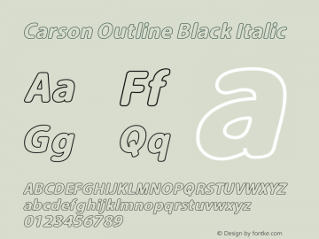 Carson Outline Black Italic Version 1.30 June 12, 2016 Font Sample