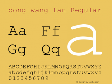 dong wang fan Version 2.90 April 7, 2007 Font Sample