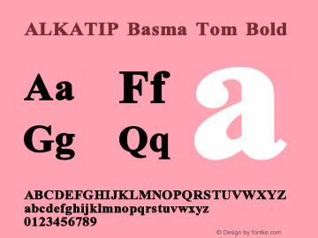 ALKATIP Basma Tom Bold Version 1.00 September 16, 2006, initial release Font Sample