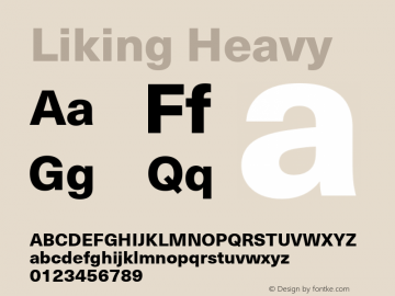 Liking Heavy Version 1.00 February 14, 2017, initial release Font Sample