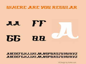 where are you Version 1.00 September 3, 2013, initial release Font Sample