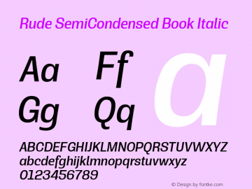 Rude SemiCondensed Book Italic Version 1.000图片样张