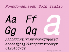 MonoCondensedC Bold Italic 001.000 Font Sample