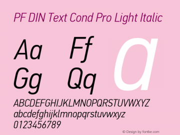 PFDINTextCondPro-LightItalic Version 1.000;PS 001.001;hotconv 1.0.56 Font Sample