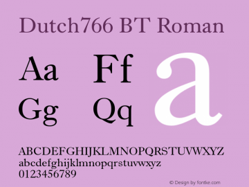Dutch766 BT Roman mfgpctt-v4.4 Dec 7 1998 Font Sample