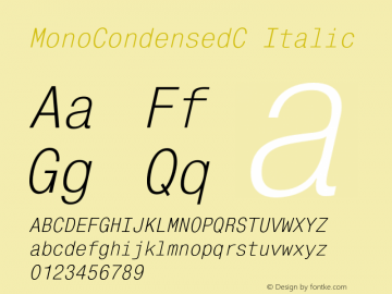 MonoCondensedC Italic OTF 1.0;PS 001.000;Core 116;AOCW 1.0 161图片样张