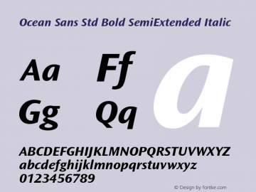 OceanSansStd-BoldSemiExtIta Version 2.020;PS 002.000;hotconv 1.0.50;makeotf.lib2.0.16970 Font Sample